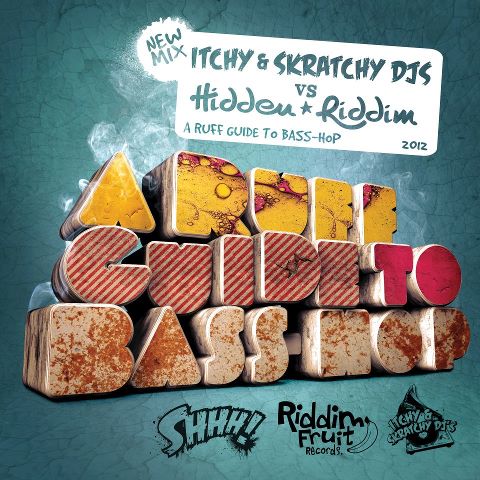 Itchy and Skratchy DJs Vs Hidden Riddim - A Ruff Guide to Bass Hop